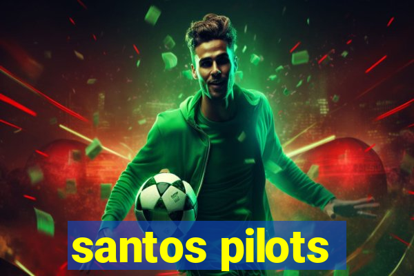santos pilots